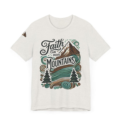 Faith Can Move Mountains Tee - Unisex Short Sleeve T-Shirt