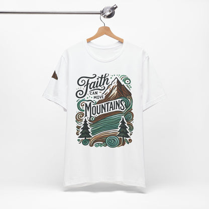 Faith Can Move Mountains Tee - Unisex Short Sleeve T-Shirt